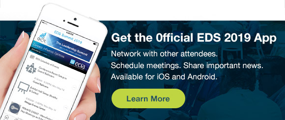 Get the official EDS App. Network with other attendees. Schedule meetings. Share important information. Available for iOS and Android. Learn more at edssummit.com