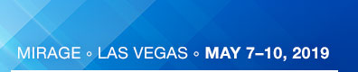 May 7–10, 2019. Mirage Hotel. Las Vegas.